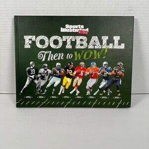 Sports Illustrated Kids Football Then to‎ WOW! Hardcover History Book